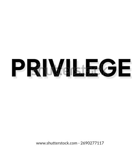 Privilege text background black. White banners. Text effect privilege
