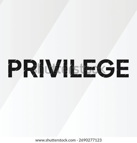 Privilege text background black. White banners. Text effect privilege