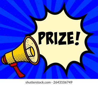 Prize announcement speech bubble. Megaphone, speech burst, comic style, bright background, communication element, expression tool, voice projection, information sharing, pop art design.