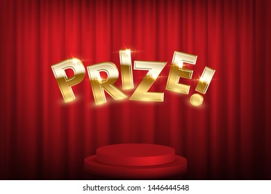 Prize, award win vector 3D word concept banner. Winner achievement celebration poster. Shiny game, event victory realistic text on red curtain backdrop and podium