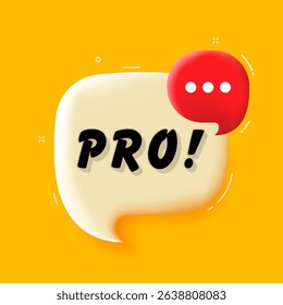 Pro. 3D speech bubble with bold lettering. Colorful pop art style. Vector illustration for business, motivation, and advertising.