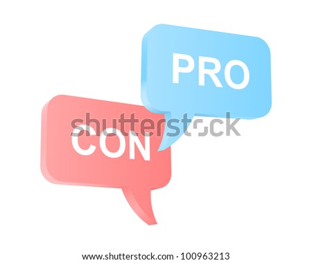 Pro and con arguments.