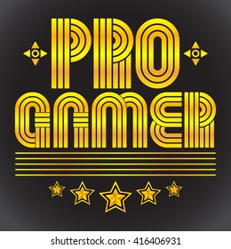 Pro Gamer, professional video gamer vector seal lettering - eighties video games style