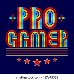 Pro Gamer, professional video gamer vector seal lettering - eighties video games style