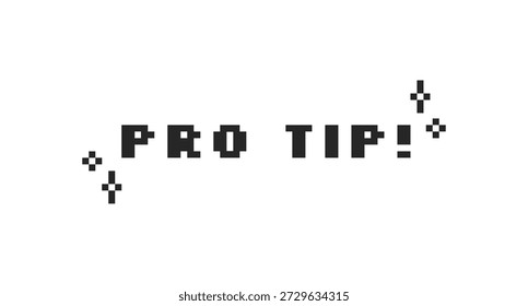 Pro tip black pixel art social media slang word. Professional expert advice. Useful hint. Helpful tutorial. Solving. 16 bit videogame text. Nostalgic internet typography. Silkscreen font used