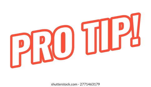 Pro tip modern bold outlined web element. Professional expert advice. Insider knowledge. Helpful useful hack. Slanted text design with red contour. Angled typography, UI UX. Oswald font used