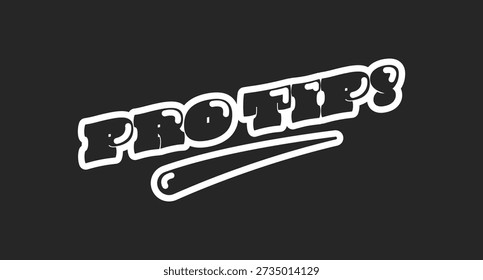 Pro Tipp retro schwarzen Umriss Social Media Phrase. Professionelle Beratung durch Experten. Nützlicher Tipp. Hilfreiches Tutorial. Lösen. Runde Blasenbuchstaben mit Swoosh. Vintage-Sport, Typografie der Vielfalt. Verwendete Oi-Schriftart