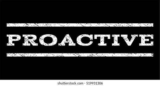 Proactive watermark stamp. Text caption between horizontal parallel lines with grunge design style. Rubber seal stamp with scratched texture. Vector white color ink imprint on a black background.