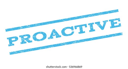 Proactive watermark stamp. Text tag between parallel lines with grunge design style. Rubber seal stamp with dirty texture. Vector light blue color ink imprint on a white background.