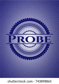 Probe badge with denim texture