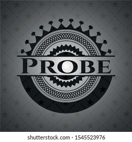Probe black emblem. Vector Illustration. Detailed.