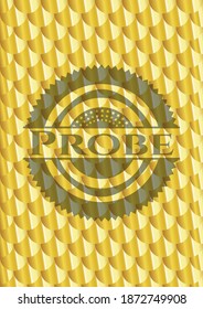 Probe gold shiny badge. Scales pattern. Vector Illustration. Detailed. 