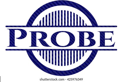 Probe with jean texture