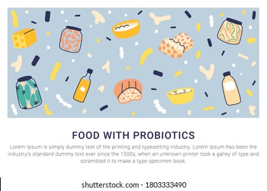 Probiotic Foods That Are Super Healthy. Foods With Probiotics That Help Digestion. Fermented Foods for a Healthy Gut. The best prebiotic products for a healthful diet. Dairy contains lactobacillus