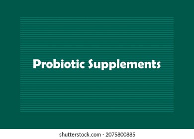 Probiotic Supplements typography text vector design. Healthcare conceptual vector design 