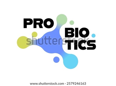 Probiotics bacteria logo with circles connected to each other. Abstract liquid shapes with gradient. Healthy nutrition ingredient for therapeutic purposes. Vector illustration