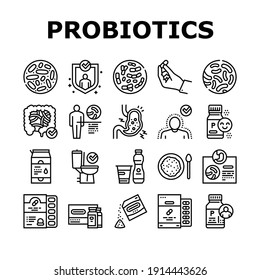 Probiotics Bacterium Collection Icons Set Vector. Dry And Liquid Probiotics, Sorption And Capsule, Lactobacillus, Bifidobacterium And Lactococcus Black Contour Illustrations