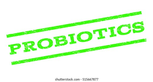 Probiotics watermark stamp. Text tag between parallel lines with grunge design style. Rubber seal stamp with dirty texture. Vector light green color ink imprint on a white background.