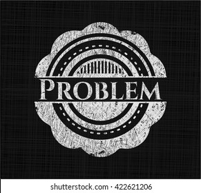 Problem chalkboard emblem on black board