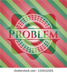 Problem christmas style emblem.