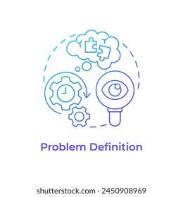 Problem definition blue gradient concept icon. Hackathon challenge. Understanding issue. Round shape line illustration. Abstract idea. Graphic design. Easy to use in promotional materials