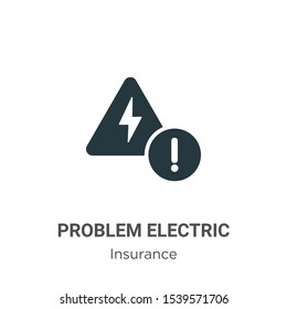 Problem electric vector icon on white background. Flat vector problem electric icon symbol sign from modern insurance collection for mobile concept and web apps design.