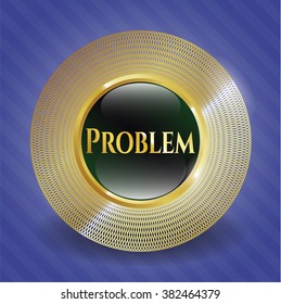 Problem gold badge