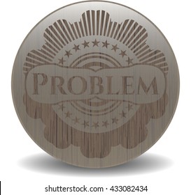 Problem retro wooden emblem