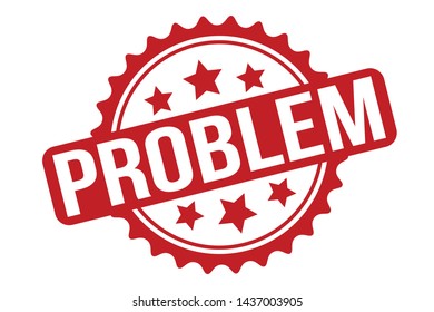 Problem Rubber Stamp. Problem Stamp Seal – Vector