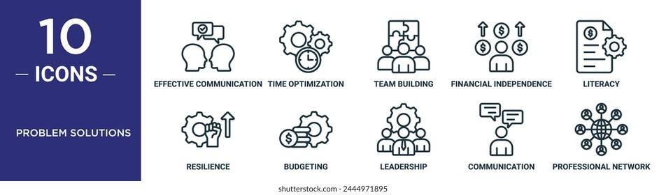 problem solutions outline icon set includes thin line effective communication, time optimization, team building, financial independence, literacy, resilience, budgeting icons for report,