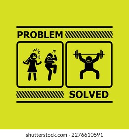 Problem Solved Theme Design for T-Shirt, Mugs, Pin Buttons, Signage
