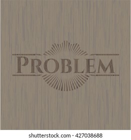 Problem wooden emblem. Retro