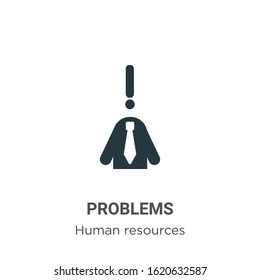 Problems glyph icon vector on white background. Flat vector problems icon symbol sign from modern job resume collection for mobile concept and web apps design.
