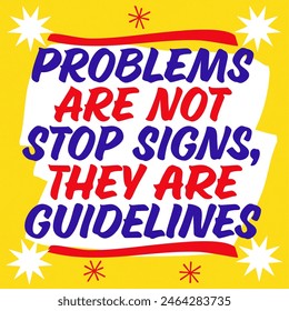 Problems are not stop signs, they are guidelines Quote - Hand Lettered vintage grocery store signage style. Inspirational Quotes Collection - to Motivate and Uplift.