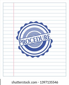 Procedure emblem draw with pen effect. Blue ink. Vector Illustration. Detailed.