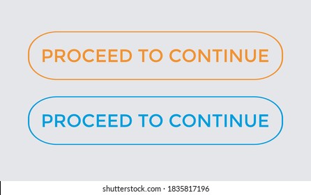 proceed to continue text button. proceed to continue web button. proceed to continue label banner