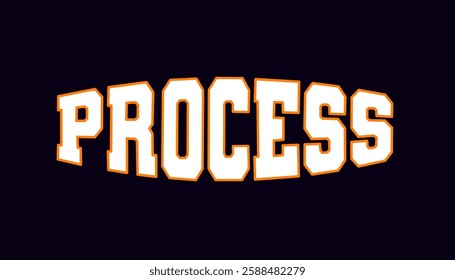 Process Vector Typography Design For Tshirt, Streetwear, poster, and etc