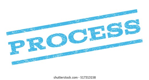 Process watermark stamp. Text caption between parallel lines with grunge design style. Rubber seal stamp with scratched texture. Vector light blue color ink imprint on a white background.
