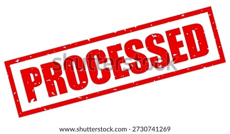 Processed red rubber stamp isolated on white background. Notification message that payment was successfully processed. Processing is now fully completed, grunge business watermark for money transaction, online store order, computer file, paper document, image, video, sound etc.