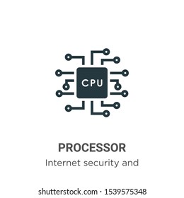 Processor vector icon on white background. Flat vector processor icon symbol sign from modern internet security and networking collection for mobile concept and web apps design.