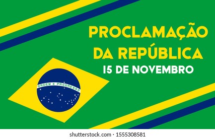 Proclamation of the republic, Brazil, November 15. Translation: 15 de novembro proclamacao da republica, Brasil. Greeting card, poster, banner concept template. Vector EPS 10.