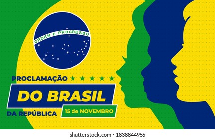 The Proclamation of the Republic. Brazil. (Portuguese: Proclamação da República do Brasil 15 de Novembro). November 15. Greeting card, poster, banner concept template. Vector EPS 10.