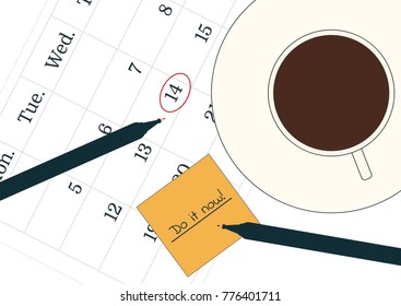 Procrastination concept. A cup of black coffee on the calendar and a reminder of the important appointment. A pen and yellow post it note with the text Do it now. Text in the notebook or calendar
