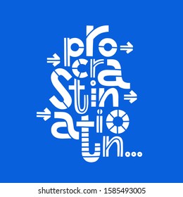Procrastination type lettering. Graphic design typography element. Print for inspirational poster, t shirt, bag, cups, card, flyer, sticker, badge. Hand drawn vector typography isolated on blue.