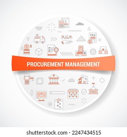 procurement management concept with icon concept with round or circle shape for badge