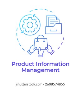 Product information management blue gradient concept icon. Centralized data collecting system. E commerce. Round shape line illustration. Abstract idea. Graphic design. Easy to use in presentation