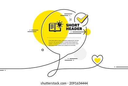 Product Knowledge Icon. Continuous Line Check Mark Chat Bubble. Education Process Sign. Product Knowledge Icon In Chat Comment. Talk With Heart Banner. Vector