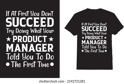 Product Manager Funny T-Shirt Design For Man