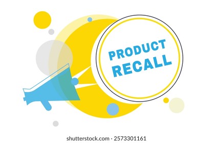 Product recall, vector banner speech bubble and megaphone sign design. Announcement design element.