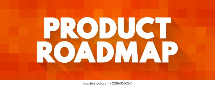 Product Roadmap - visual summary that maps out the vision and direction of your product offering over time, text concept background
